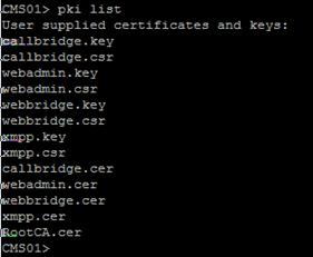 In order to verify all the certificates are listed on CMS, run the command pki list Step 6.