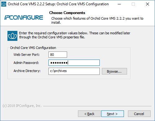 Orchid Core VMS Installation Guide v2.2.2 5 By default, the web server port is set to port 80 (recommended for most installations).