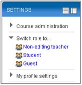 Switching roles 1. If you want to see how your course looks to a student (or another role), go to the Settings block and click Switch role to... 2. Click on one of the roles offered.
