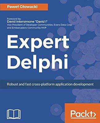 Expert Delphi By Pawel Glowacki Expert Delphi By Pawel Glowacki Key Features A one-stop guide on Delphi to help you build cross-platform apps This book covers important concepts such as the