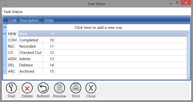 Setup > Task Status When GMTO is installed, the Task Status list looks like the example shown below. This list can be edited as necessary to suit your needs.