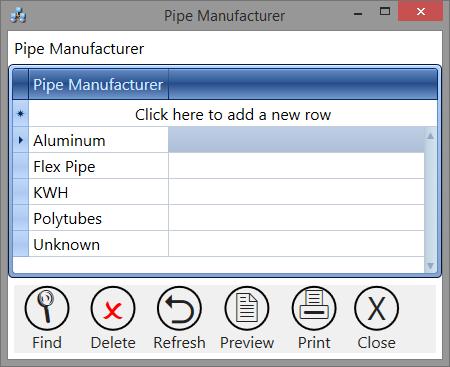 seen. Lists > Pipe Manufacturer This tile is used to maintain the list of manufacturers of pipe that may be used on jobs.