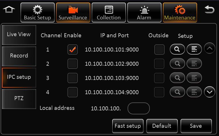 Channel: It includes the analog channels and IPC channels. Analog channel will not be shown if it connects to network camera. Enable: Enable to operate IPC.