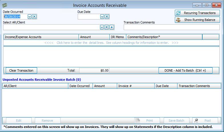 Accounts Receivable The Transactions menu options also provide access to the Accounts Receivable options for entering invoices and collections for Accounts Receivable clients.
