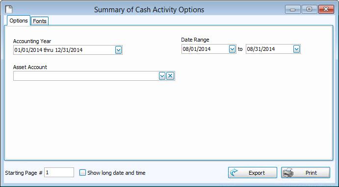 You are here: Accounting > Reports > Individual and Multiple Reports > Summary of Cash Activity Summary of Cash Activity The Summary of Cash Activity report allows you to print the beginning balance