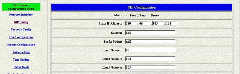 3.2 SIP Configuration For the Proxy mode, users have to put the info about the Proxy in to this configuration table and configure the phone number. (see figure 3.3) Figure 3.