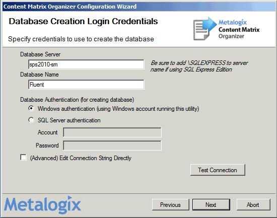 6. Click [Next]. 7. In the Database Access Credentials dialog provide the credentials that will be used to access the Organizer configuration database.