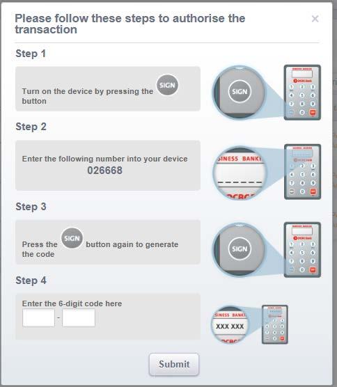 Authorise a transaction 3 The Security Challenge screen will be displayed. i. Switch on your Security Token by pressing the grey SIGN button. ii.