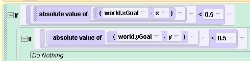 Checking the Values: part 2 Drag in an if/else and select true Go to the world functions tab and drag in a<b into the true. Select 1 and.5.
