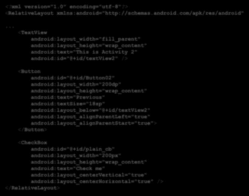 CODE (3/6) activity_2.xml <?xml version="1.0" encoding="utf-8"?> <RelativeLayout xmlns:android="http://schemas.android.com/apk/res/android".