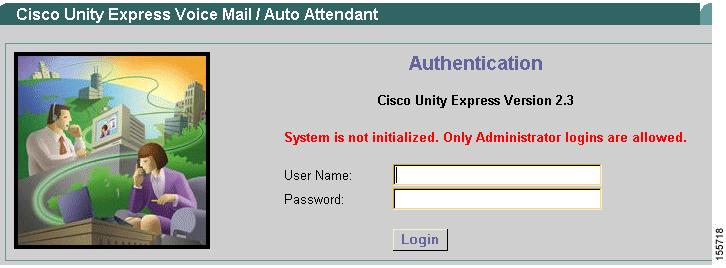 Starting the Initialization Wizard for Cisco Unified CME Configuring the Cisco Unity Express Software Using the Initialization Wizard Step 3 In the User Name field, enter the user ID for the Cisco