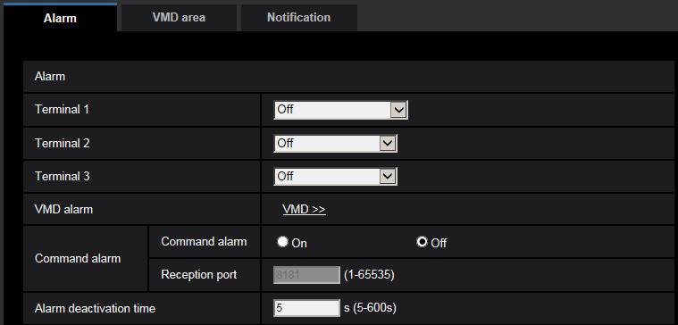 2.7 Configure the alarm settings [Alarm] The settings relating to alarm occurrences such as settings for the alarm action at an alarm occurrence or alarm images, the VMD area settings, and the alarm