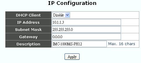 3.5.1 IP Configuration Use this screen to set the TCP/IP configuration for the local unit. Note, that if you change the IP address you could lose remote management for this device.
