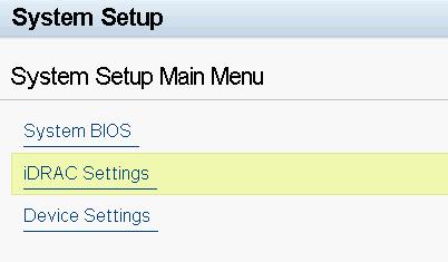 In the System Setup Main Menu page, select idrac Settings. The idrac Settings page is displayed. 5. Select Network.