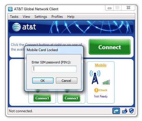 SIM Locked If you are using a mobile device which has a SIM that is locked, the AT&T Global Network Client has been design to prompt you for the PIN to unlock the SIM as soon as the locked SIM is