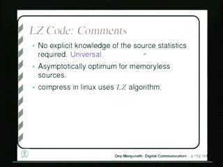 (Refer Slide Time: 52:12) So, there are some comments is a universal coding we can use it for any source statistics it will adapt itself automatically.