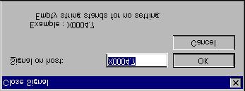 To specify the machine signal, follow the procedure below. 1. Choose the [Close Signal ] from the submenu of [Option] in the menu bar. 2. The Close Signal dialog box appears. 3.