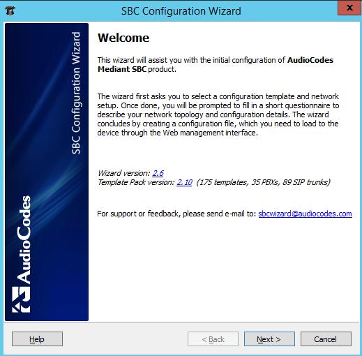 Mediant CCE Appliances 4.2.10 Step 10: Configure AudioCodes Gateway/SBC To set the SBC, you can use the SBC Wizard which will be open at the end of the AudioCodes Mediant CCE install wizard.