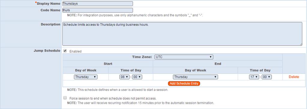 For the Thursdays policy, enable the Jump Schedule. a. Click Add Schedule Entry. b.