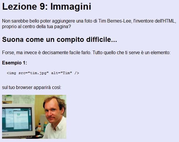 Example Lesson 9: images Wouldn t it be nice to be able to add a Tim Bernes-Lee s picture, the HTML inventor, in the center of your page?