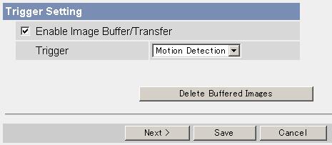 Buffering or Transferring Images by Motion Detection Signal Camera has a Motion Detection feature that detects movement, such as people, based on the preset threshold and sensitivity of Camera.