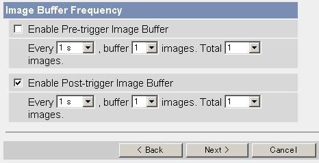 7. Set the image buffer frequencies, and click [Next>]. Due to the network environment, object, number of accesses, enabling IPsec, the camera may not record the numbers of images as you set.