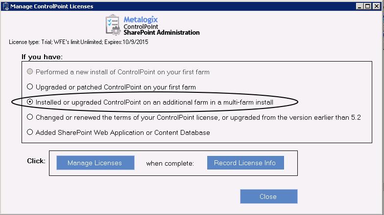Activating ControlPoint for Additional Farms in a Multi-Farm Installation If you have installed ControlPoint on an additional farm in a multi-farm installation, follow the procedure below to activate