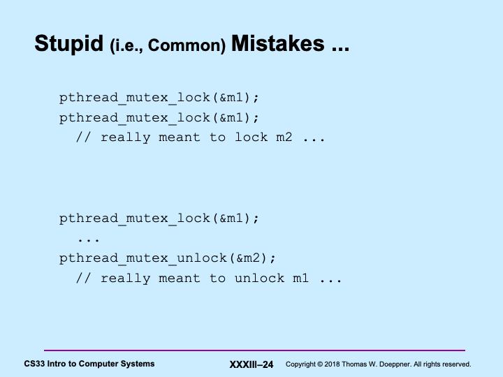 In the example at the top of the slide, we have mistyped the name of the mutex in the second call to pthread_mutex_lock.