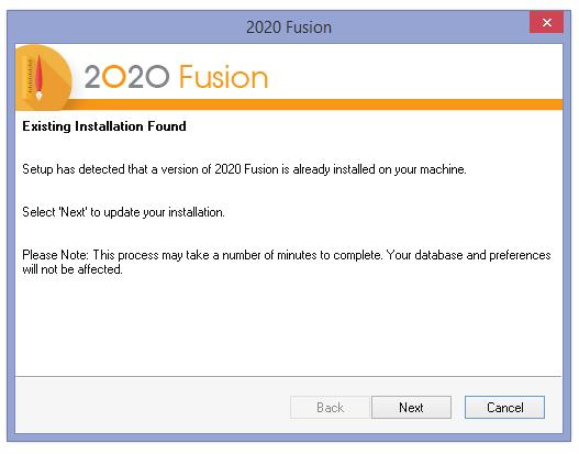 Fusion Install Software Upgrade If a previous version of 2020 Fusion is found, this dialog will appear. Click Next.