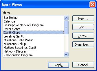 Working with Views The More Views... dialog box 1. Select the View menu. 2. Select the More View command. 3. Click the desired view from the More Views dialog box. 4. Select Apply.