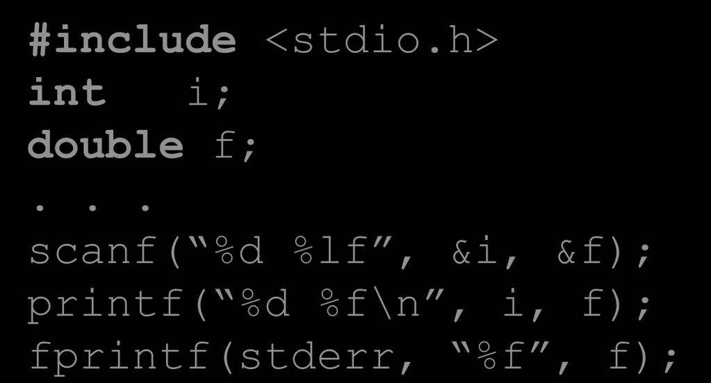 Input/Output with C++ (Not exactly enhanced C) 14 cin, cout, cerr are objects which represent the stdin, stdout, stderr