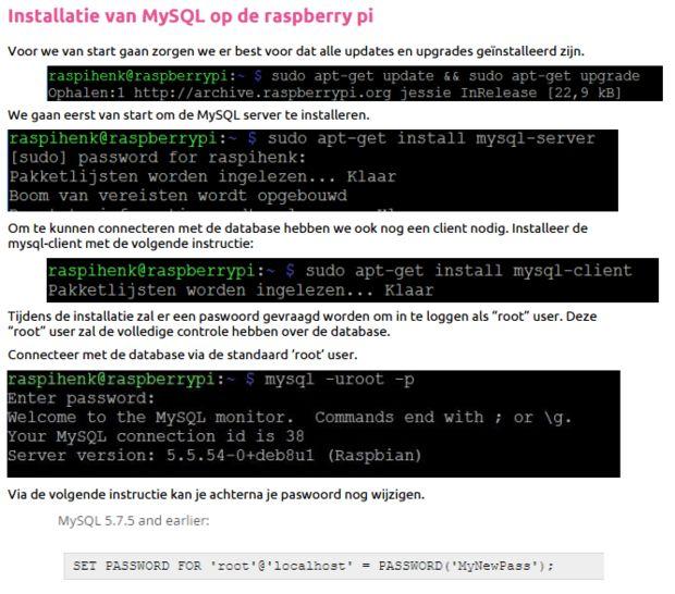 Step 3: Set Up MySql on Raspberry Pi 1. Download MySql (see picture) 2. Make user (see picture, remember password and username) 3. Copy DDL code below and execute this to create the database.