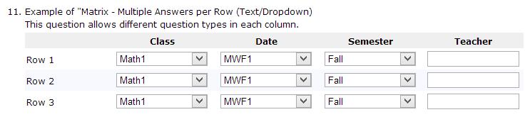 Matrix - Multiple Answers per Row (Checkboxes) Respondent can select multiple boxes in each row and column.