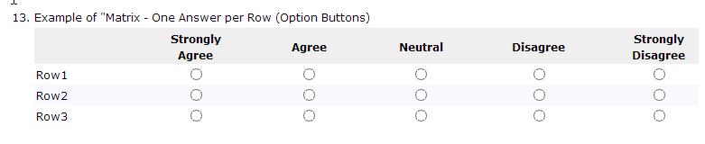 Matrix - Rating Scale (Numeric) Respondent can select only one radio button per row.