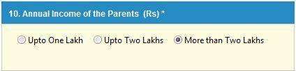 For example, if your Parental Income is More than Two Lakhs, refer the image shown below: Item No.