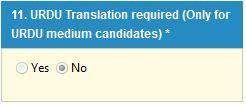facility of an URDU TRANSLATOR if required during the exam by selecting the YES option. But note that, the candidate will be allotted a TEST CENTRE in HYDERABAD ZONE ONLY.