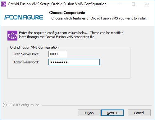 Orchid Fusion VMS Installation Guide v2.4.0 5 6. Click the Next button to proceed with the installation for all selected components. 7.