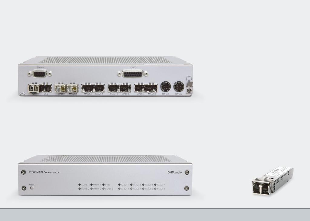 I/O Options XC MADI Concentrator 52-7320 GA status monitoring and redundancy options DHD Gigabit Audio connects to XC2/XD2/XS2 cores (with redundancy option) up to 8 independant MADI I/O 5 general