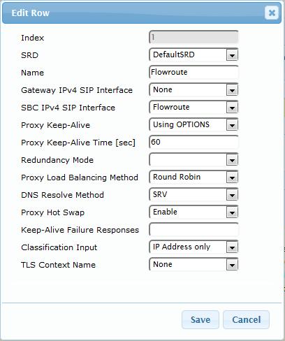 Configure a Proxy Set for the Flowroute SIP Trunk: Parameter Value Proxy Set ID 1 Proxy Name
