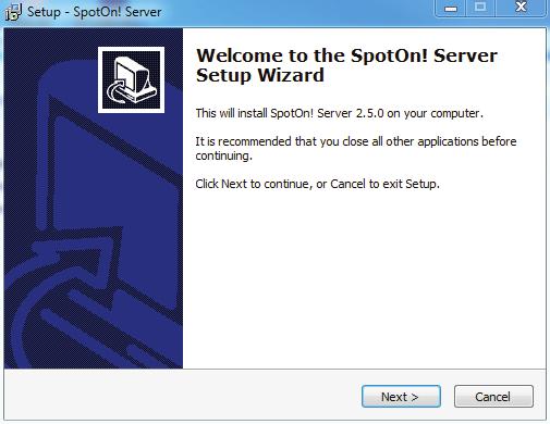 INSTALLATION STEPS FOR WINDOWS SERVER WINDOWS Step 1: Double-click on the SpotOnServer.exe file to launch the installation wizard. Step 2: Follow the steps in the wizard to install SpotOn! Server.