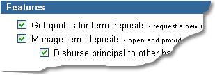 For example: (b) Tick each of the Online Deposits features you want this user to be able to access. Only those features chosen by your organisation are listed.