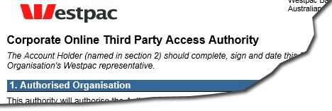 We ll assume you ve just fully authorised an Add 3 rd party account task. Corporate Online displays the Print a third party access authority screen. 1. Click Print 3 rd party access authority.