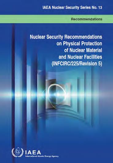 IAEA Nuclear Security Series The Nuclear Security Series (NSS), developed in close consultation with Member States experts, bring together best practices acceptable to the international community for