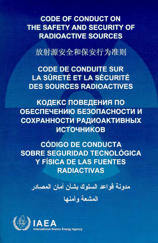 Code of Conduct on the Safety and Security of Radioactive Sources Approved by the IAEA Board of Governors in September 2003; published in