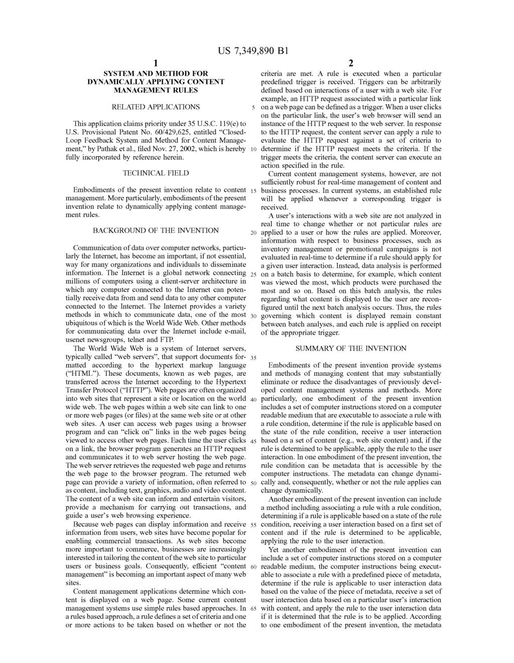 1. SYSTEMAND METHOD FOR DYNAMICALLY APPLYING CONTENT MANAGEMENT RULES RELATED APPLICATIONS This application claims priority under U.S.C. 119(e) to U.S. Provisional Patent No.