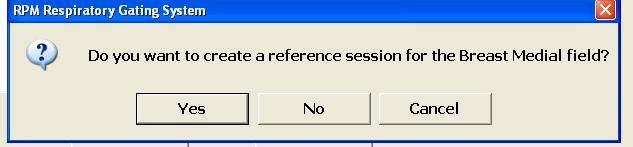 Note A message will display: Do you want to create a reference session for selected option? 11. Click Yes. 12. RPM screen will display with Track Enabled.