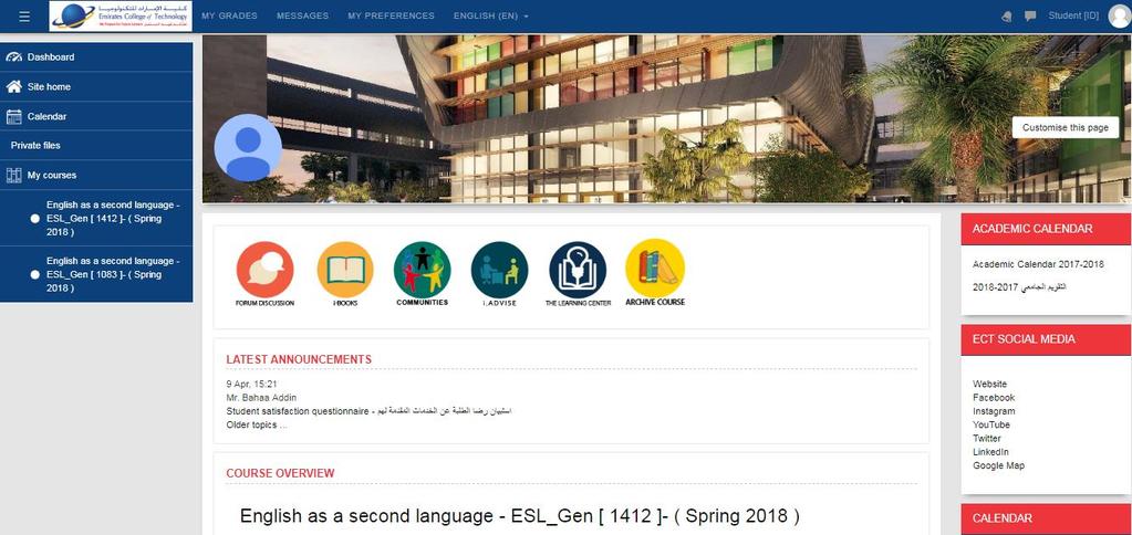 3 Learn more about e-learning system Dashboard is the home page in LMS (learning management system) Access current registered courses View registered courses in previous semesters Download academic