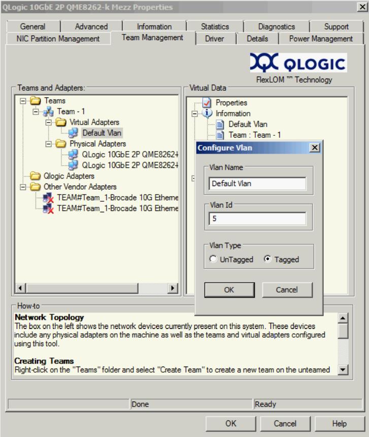 Figure 55 Tagging the NIC team with VLAN 5 The NIC team will now show in Windows as a new virtual adapter as shown in Figure 56 and Figure 57.