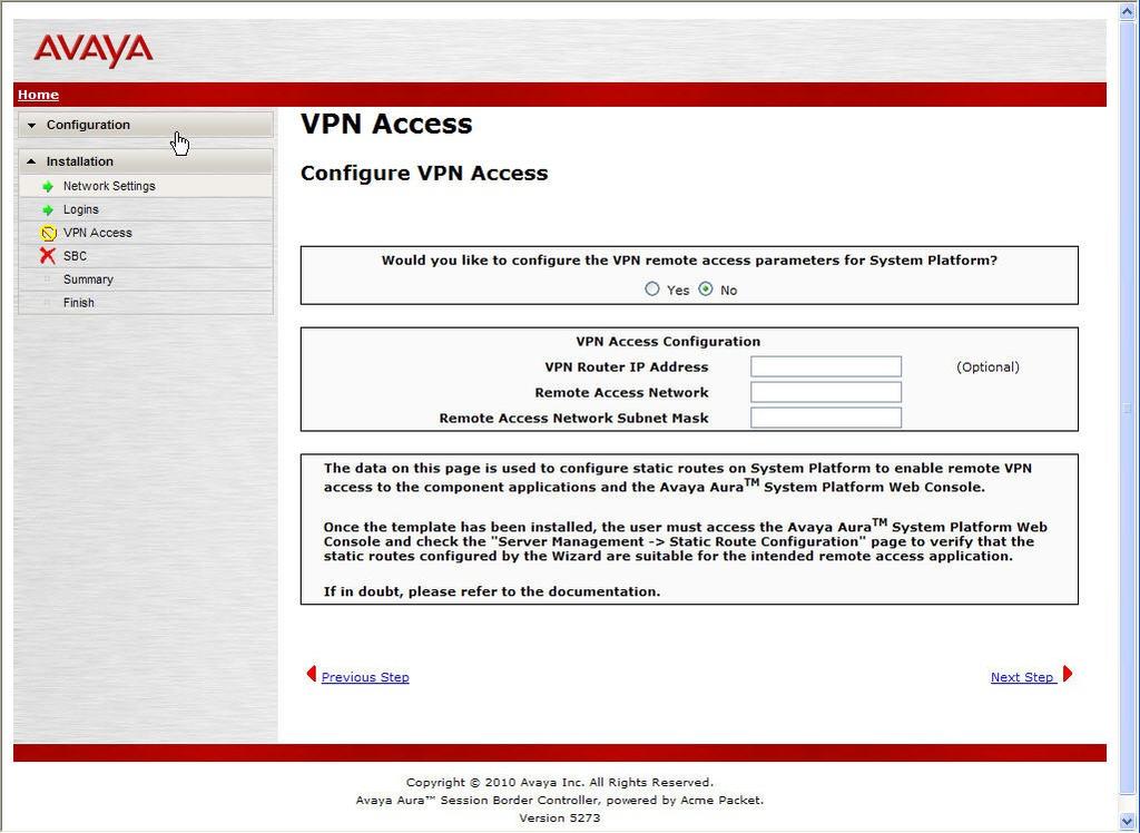 6.1.2. VPN Access VPN remote access to the AA-SBC was not part of the compliance test.