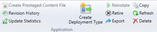information. 5) From the upper ribbon, click Create Deployment Type.